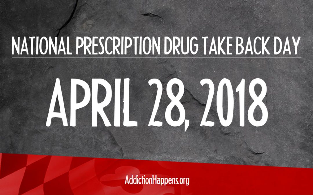 National Prescription Drug Takeback Day – April 28, 2018